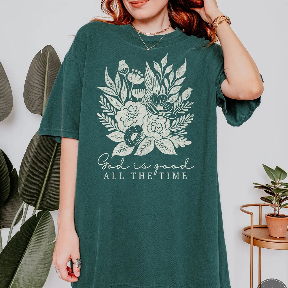 God Is Good - Even Here - Psalm 107:1 T-Shirt
