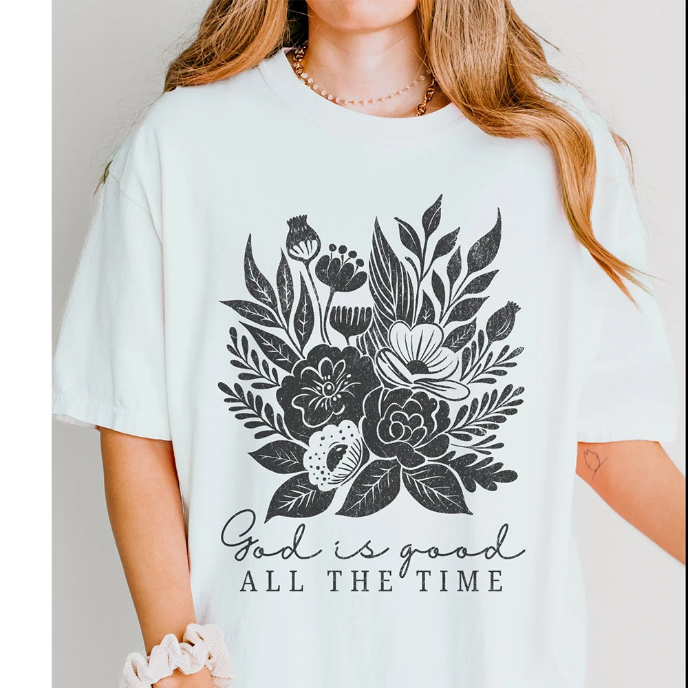 God Is Good - Even Here  - Psalm 107:1 T-Shirt