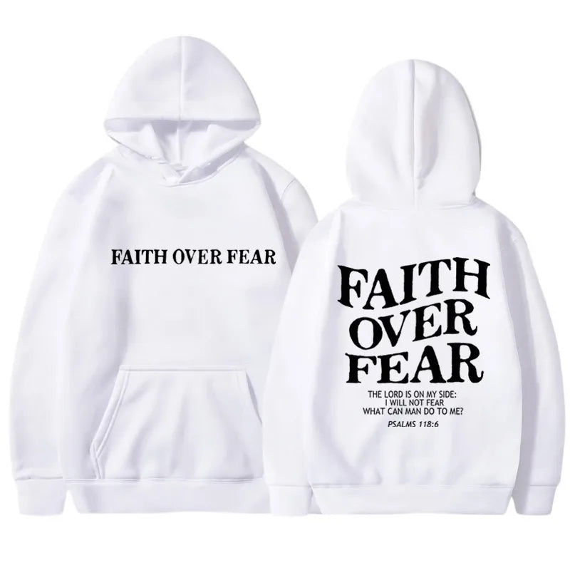 FAITH OVER FEAR - Psalm 118:6 - Hoodie