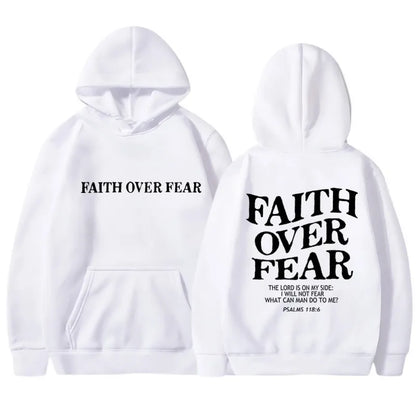 FAITH OVER FEAR - Psalm 118:6 - Hoodie