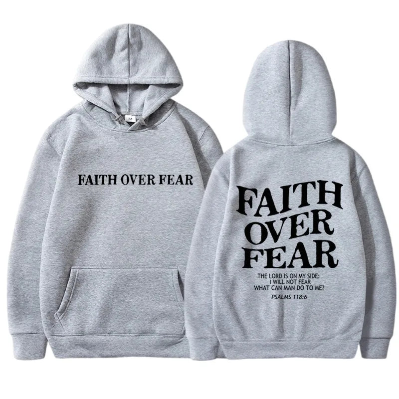 FAITH OVER FEAR - Psalm 118:6 - Hoodie