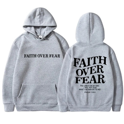 FAITH OVER FEAR - Psalm 118:6 - Hoodie